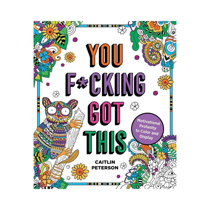 You Fucking Got This Coloring Book