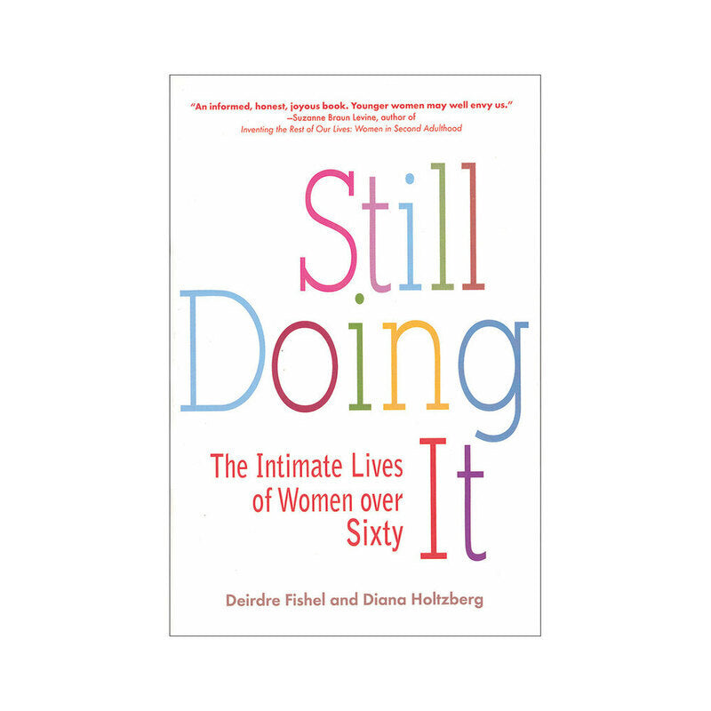 Still Doing It: Intimate Lives Women 60