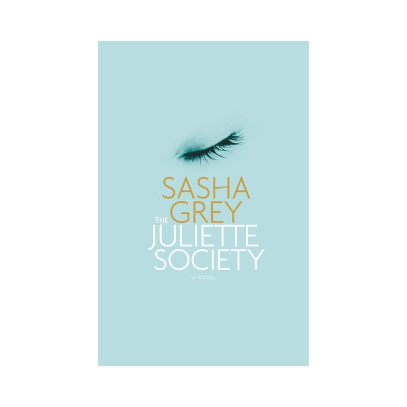 Media - Informational Books The Juliette Society by Sasha Grey