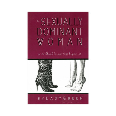 The Sexually Dominant Woman – Beginner BDSM Workbook