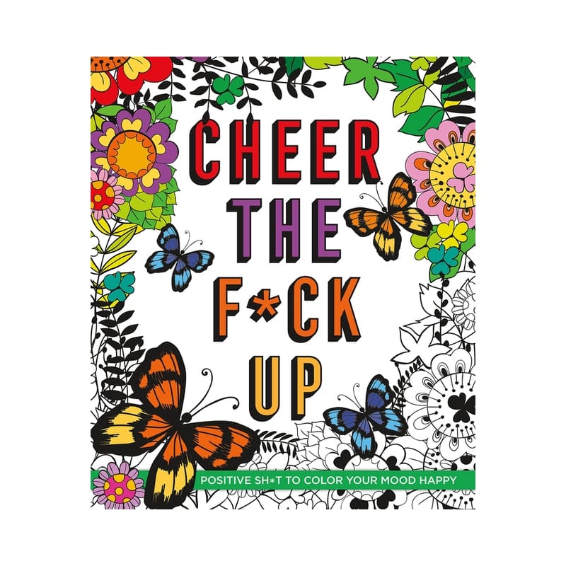 Novelties - Gag Gifts Cheer the Fuck Up Coloring Book