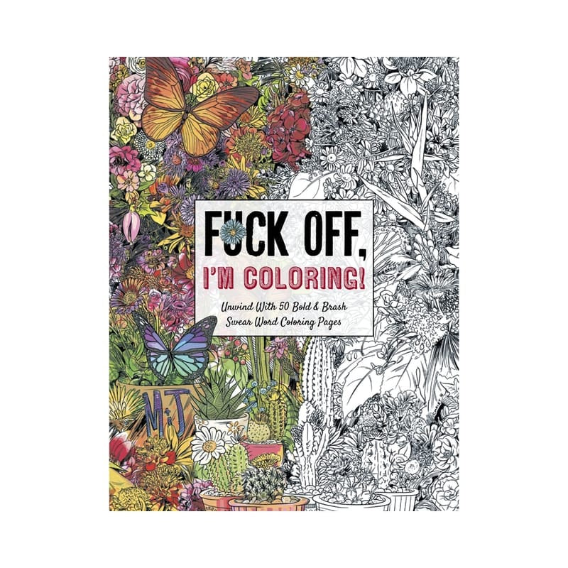 Novelties - Gag Gifts Fuck Off, I'm Coloring Book